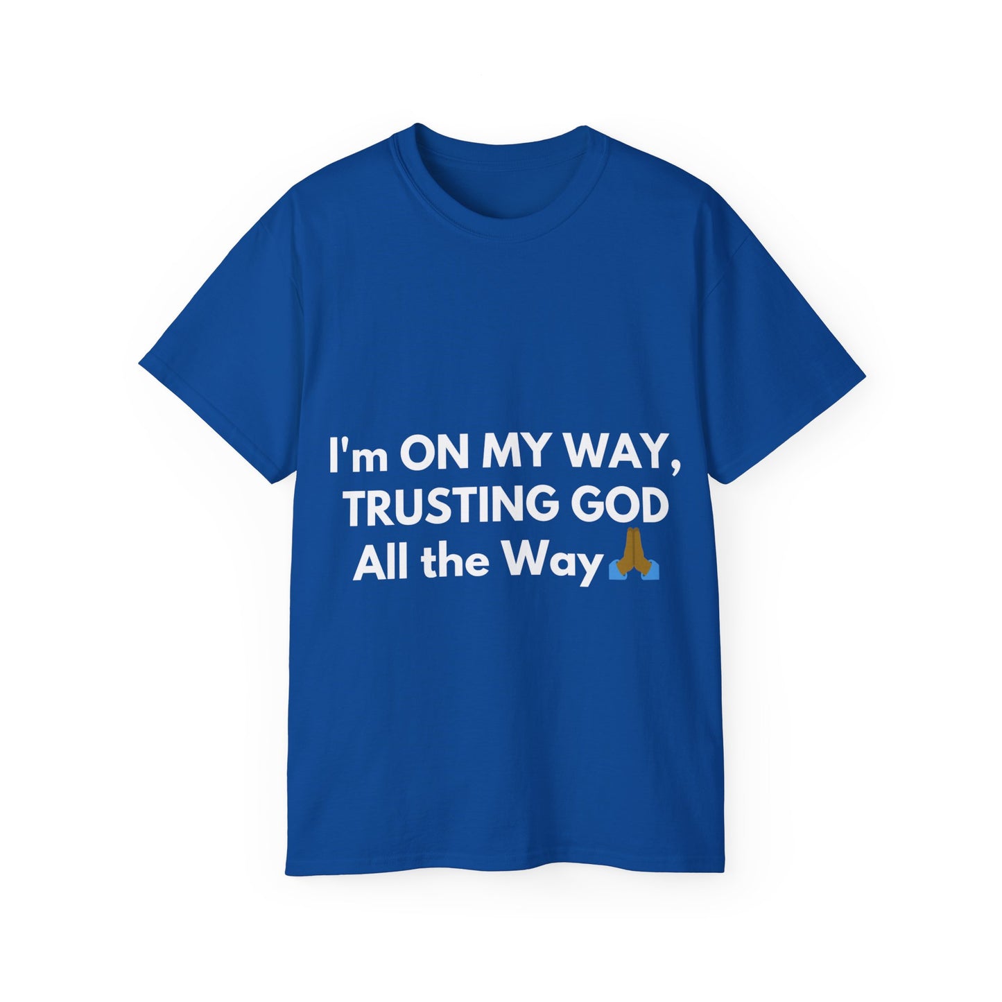 Unisex Ultra Cotton Tee | I'm On My Way Trusting God All The Way (Dark)