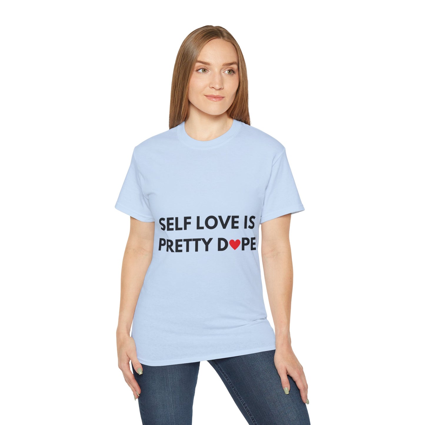 Unisex Ultra Cotton Tee | Self Love It Pretty Dope (Heart)