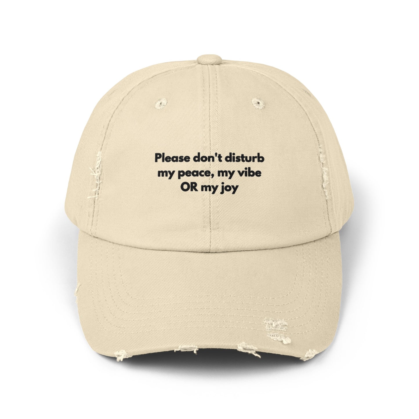 Unisex Distressed Cap | Please don't disturb my peace, my vibe OR my joy