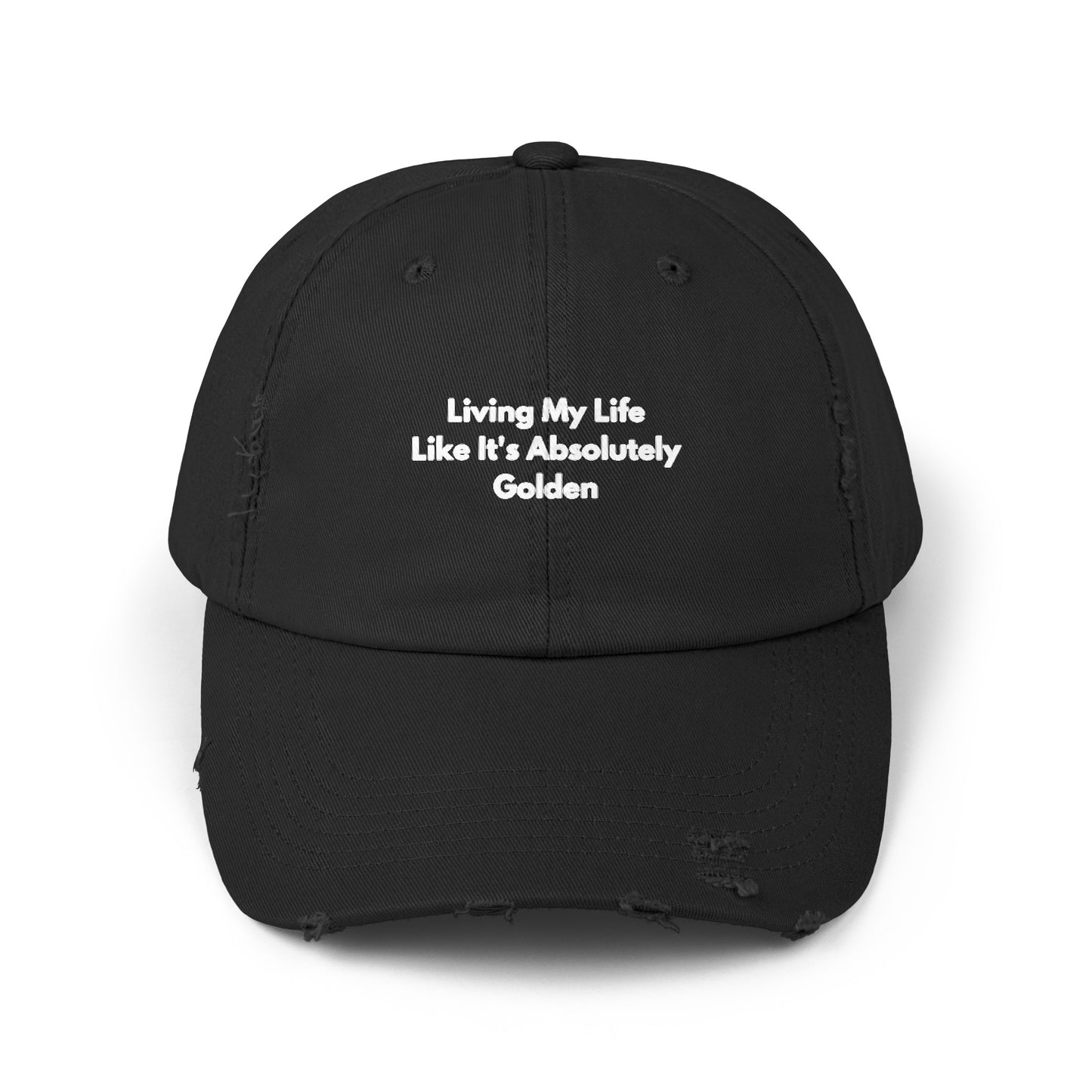 Unisex Distressed Cap | Living My Life Like It's Absolutely Golden