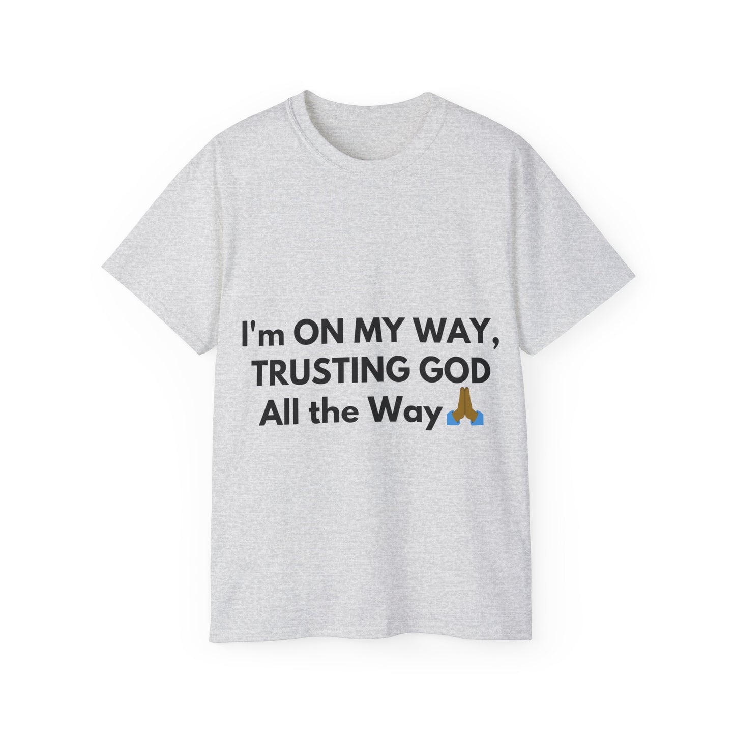 Unisex Ultra Cotton Tee | I'm On My Way Trusting God All The Way (Dark)