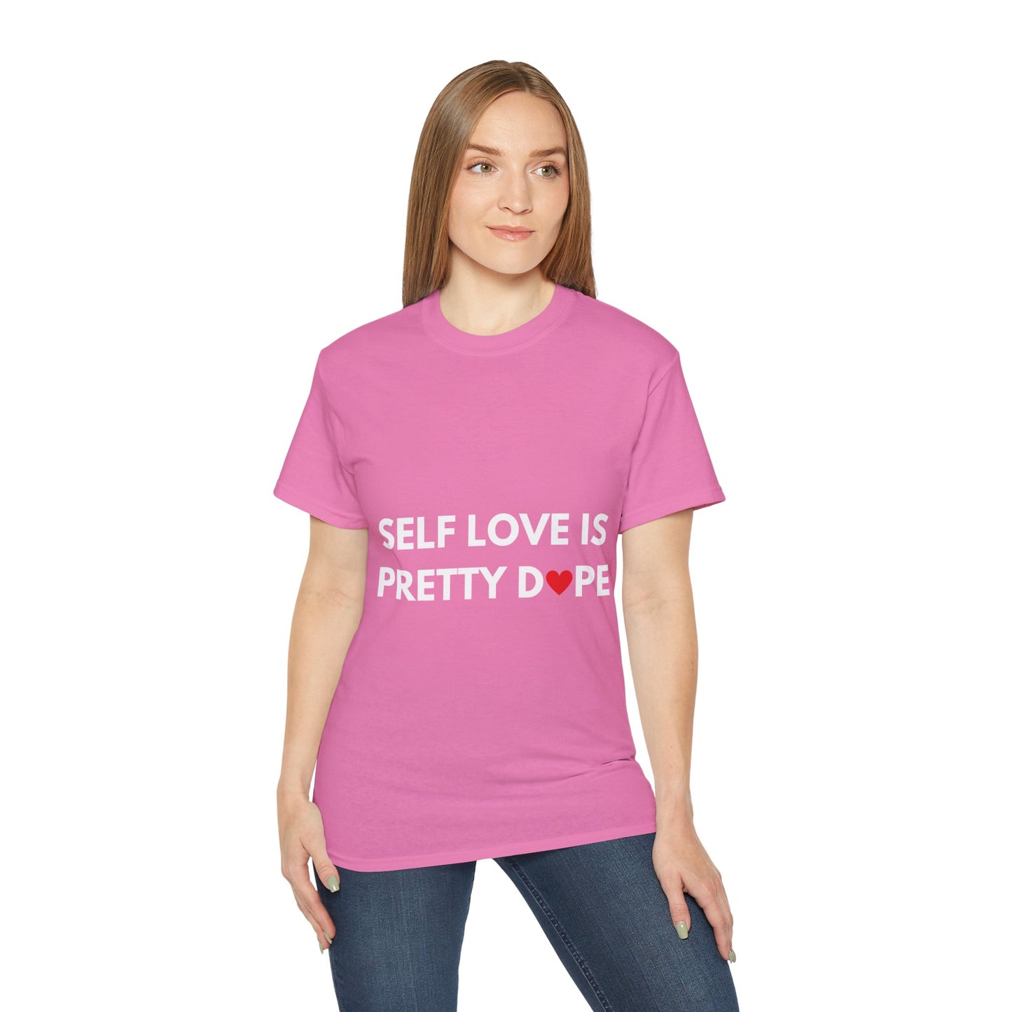 Unisex Ultra Cotton Tee | Self Love It Pretty Dope (Heart)