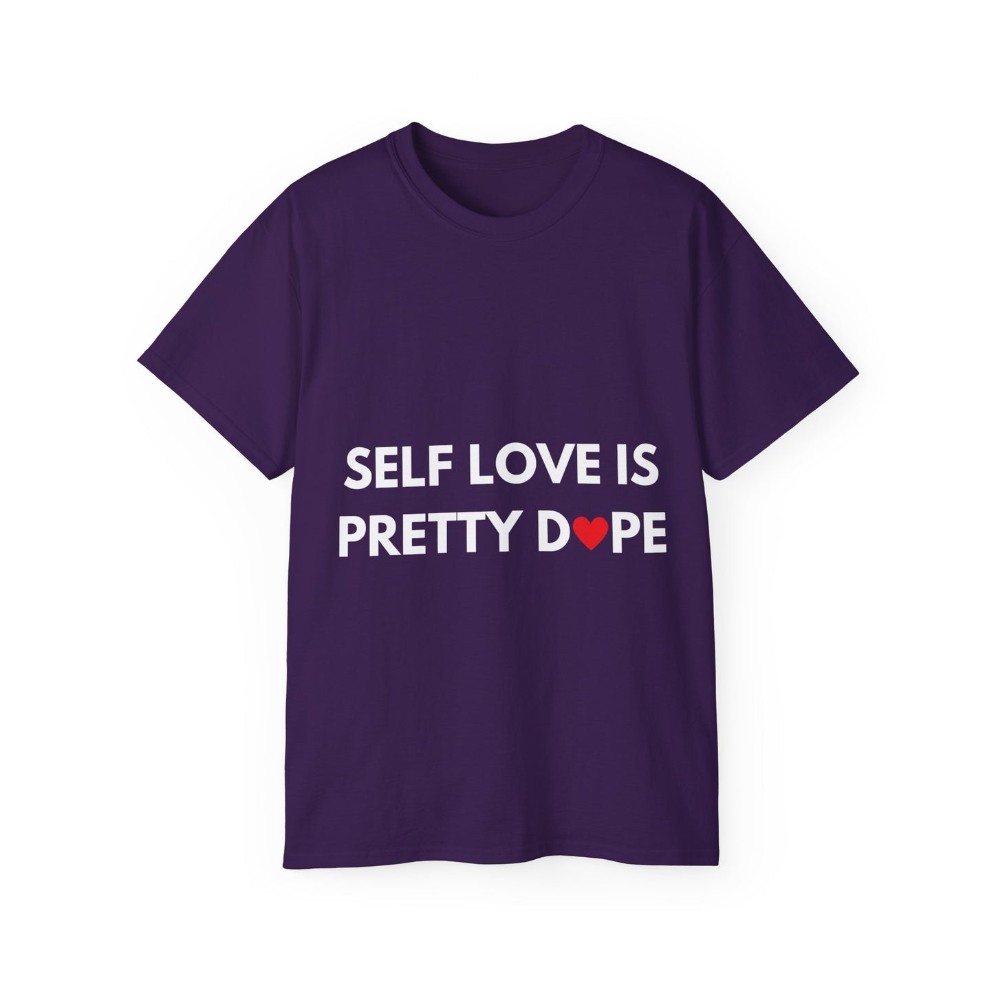 Unisex Ultra Cotton Tee | Self Love It Pretty Dope (Heart)