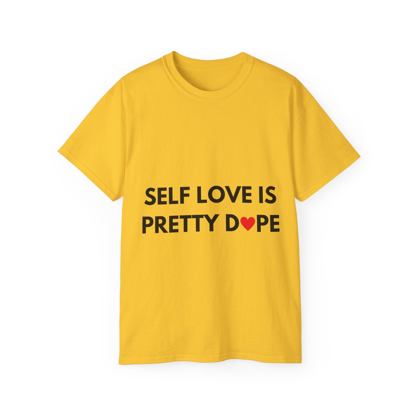 Unisex Ultra Cotton Tee | Self Love It Pretty Dope (Heart)