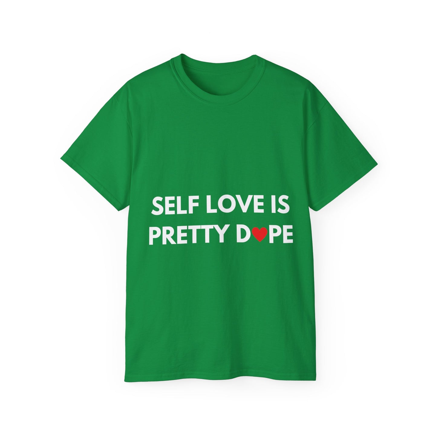 Unisex Ultra Cotton Tee | Self Love It Pretty Dope (Heart)